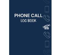 Phone Call LogBook: Telephone Message and Voicemail Log Book for Home and Business - 600 Easy-to-Use Call Logs