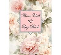 Phone Call Logbook: Voicemail Recording Notebook And Telephone Message Book For Office, Small Businesses, And Customer Service Calls With Over 500 Call Log Space To Track And Organize Your Calls