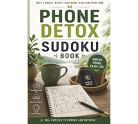 Phone Detox Sudoku Puzzle Book: sudoku puzzle for Phone Detoxing | Botton Tile | 6x9 inches, 110 pages | 100+ Puzzles | Solutions Included