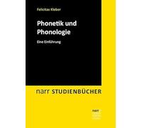 Phonetik und Phonologie: Ein Lehr- und Arbeitsbuch