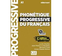 Phonétique progressive du français. Niveau débutant. Per le Scuole superiori. Con CD-Audio: Livre debutant + CD (A1)