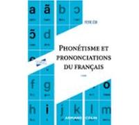 Phonétisme Et Prononciations Du Français - 6e Éd. (ebook)