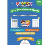 Phonics Activity Book for Kids Ages 4-6: Part 1 - CVC Words, Letter Sounds, Tracing & Early Reading Skills (Magical Kids Learning Series)