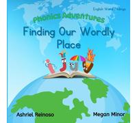Phonics Adventures: Finding Our Wordly Place: English Word Endings