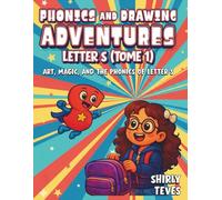 PHONICS AND DRAWING ADVENTURES: Art, Magic, and the Phonics of the Letter S