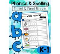 Phonics and Spelling: Skill Building Workbook for Kindergarten, 1st Graders or 2nd Graders: Phonics Workbook Initial and Final Blends Word Work and ... Spelling Word Work Skill Building Workbooks)