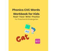 Phonics CVC Words Workbook for Kids: Learn to Read Word Families | AT, AN, AP, AG & AM Tracing and Writing Practice (Kids Phonics & Writing Practice Series)