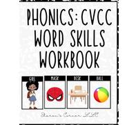 Phonics: CVCC Word Skills Workbook: Phonics Practice with Short Vowels and Consonants