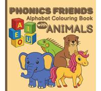 Phonics Friends: Alphabet Colouring Book AEIOU with Animals