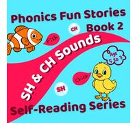 Phonics Fun Stories: SH & CH Sounds: Self-Reading Series - Book 2