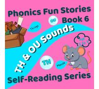 Phonics Fun Stories: TH & OU Sounds: Self-Reading Series - Book 6