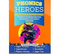 Phonics Heroes Decodable Adventures: Phonics Workbook for Beginning and Early Readers in Grades K-2 for Controlled R Sounds
