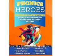 Phonics Heroes Decodable Adventures: Phonics Workbook for Beginning and Early Readers in Kindergarten and First Grade Glued Sounds