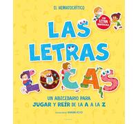 PHONICS IN SPANISH-Las letras locas: Un abecedario para jugar y reír de la A a l a Z / Crazy Letters: An Alphabet Book to Play and Laugh From A To Z (Cuentos infantiles ilustrados)