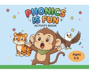 Phonics is Fun: Activity Book