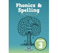 Phonics & Spelling - Grade 3: Step-by-Step Practice with Phonics Patterns, Spelling Rules, Prefixes, Suffixes, and Vocabulary for Third Grade Success