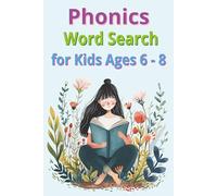 Phonics Word Search for Kids Ages 6-8: Boost Reading Skills, Spelling, and Vocabulary (Early Phonics and Reading Skills (Kids Ages 6-8))