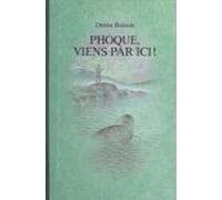 Phoque Viens Par Ici ! (ebook)