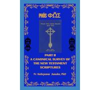 Φῶς (Phōs): A Canonical Survey of the New Testament Scriptures (EOTC Patristic Bible Commentaries)