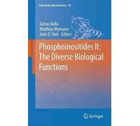 [(Phosphoinositides II: The Diverse Biological Functions)] [Edited by Tamas Balla ] published on (April, 2014)