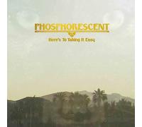 Phosphorescent - Here's to Taking It Easy [Vinilo]
