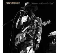 PHOSPHORESCENT - LIVE AT THE MUSIC HALL
