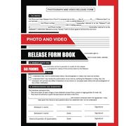Photo and Video Release Form Book: For Photographers and Beauticians to Obtain Consent from Clients. Waiver Doc for Adult Model and Minors