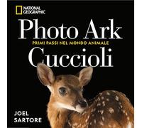 Photo Ark. Cuccioli. Primi passi nel mondo animale (Fotografia)