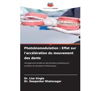 Photobiomodulation: Effet sur l'accélération du mouvement des dents