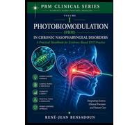 PHOTOBIOMODULATION IN CHRONIC NASOPHARYNGEAL INFLAMMATION AND INFLAMMATORY ADENOID HYPERTROPHY: Biological Basis • Clinical Evidence • Therapeutic Perspectives • Research Roadmap