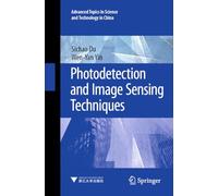 Photodetection and Image Sensing Techniques: 2 (Advanced Topics in Science and Technology in China, 2)
