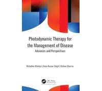 Photodynamic Therapy for the Management of Disease: Advances and Perspectives