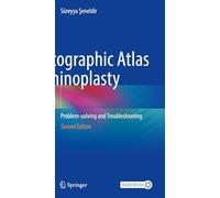 Photographic Atlas of Rhinoplasty: Problem-solving and Troubleshooting