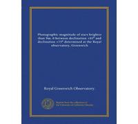 Photographic magnitude of stars brighter than 9m. 0 between declination +65 and declination +75 determined at the Royal observatory, Greenwich