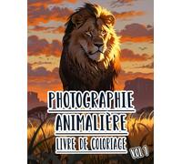 Photographie Animalière Livre De Coloriage: Vol 1 De Photos En Niveaux De Gris D'animaux Sauvages, Domestiques Et De Compagnie De Divers Biomes. Pages ... Détente Et Relaxation (les animaux)