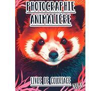 Photographie Animalière Livre De Coloriage: Vol 6 De Photos En Niveaux De Gris D'animaux Sauvages, Domestiques Et De Compagnie De Divers Biomes. Pages ... Détente Et Relaxation (les animaux)