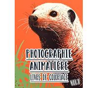 Photographie Animalière Livre De Coloriage: Vol 7 De Photos En Niveaux De Gris D'animaux Sauvages, Domestiques Et De Compagnie De Divers Biomes. Pages ... Détente Et Relaxation (les animaux)