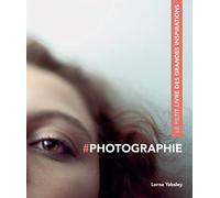 #Photographie: Le petit livre des grandes inspirations