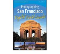 PHOTOGRAPHING SAN FRANCISCO DIGITAL FIELD GUIDE (DIGITAL FIELD GUIDE) - GREENLIGHT BY SAWLE, BRUCE (AUTHOR)PAPERBACK