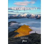 Photographing The Lake District: The Most Beautiful Places to Visit and Photograph