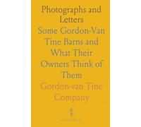 Photographs and Letters: Some Gordon-Van Tine Barns and What Their Owners Think of Them