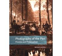 Photographs of the Past - Process and Preservation (Getty Publications -)