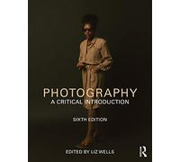 Photography: A Critical Introduction
