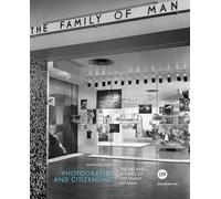 Photography and citizenship : the art and politics of the family of man (eng)