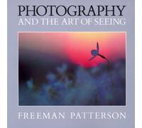 Photography and the Art of Seeing (Photography S.)