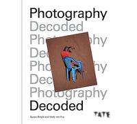 Photography Decoded (Tate)