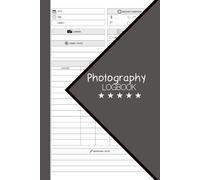 Photography Log Book: 6x9 inches , 110 Pages