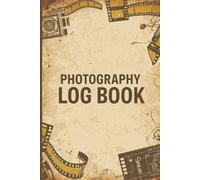 Photography Log Book | Vintage Film-Style Shoot Tracker & Camera Settings Journal | 6x9, 120 Pages for ISO, Aperture, Shutter Speed & Composition Notes