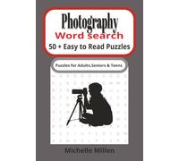 Photography: Photo themed large print easy to read word search book 50 + puzzles with answers 110 pages 6x9 inches for adults seniors and teens