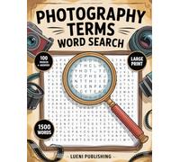 Photography Terms Word Search: 100 Themed Puzzles for Photography Enthusiasts and Visual Artists